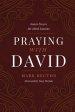 Praying with David: Honest Prayers for Hard Seasons