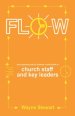 Flow: The Surprising Role of Systems in the Health of Church Staff and Key Leaders