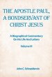 The Apostle Paul, A Bondservant Of Christ Jesus: A Biographical Commentary On His Life And Letters Volume III