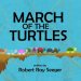 March of the Turtles