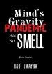 Mind's Gravity: Pandemic Has No Smell: Short Stories