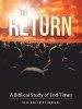 The Return: A Biblical Study of End-Times