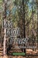 We Will Trust: Even When It Hurts