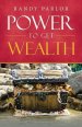 Power to Get Wealth