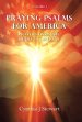 Praying Psalms for America: Prayers from the Heart of America, Volume 1