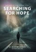 Searching for Hope: Inspired by the Human Spirit