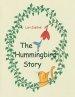 The Hummingbird Story