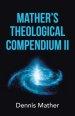 Mather's Theological Compendium Ii