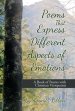 Poems That Express Different Aspects of Emotions: A Book of Poems with Christian Viewpoints