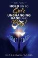 Hold on to God's Unchanging Hand and Pray!: God Is Faithful