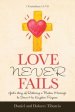 Love Never Fails: God's Story of Restoring a Broken Marriage to Serve His Kingdom Purpose