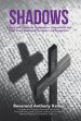 Shadows: Serving with Character, Competence, Commitment and Pride in the  Absence of Accolades and Recognition