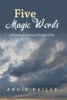 Five Magic Words: A Personal Journey Through Grief