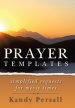 Prayer Templates: Simplified Requests for Messy Times