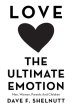 Love the Ultimate Emotion: Men, Women, Parents and Children