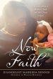 Now Faith: A Story About a Mother's Faith and Her Trust in God