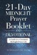 21-Day Midnight Prayer Booklet and Devotional: A Guide to a Consistent Midnight Prayer Life