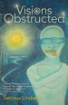 Visions Obstructed: Gaining the Knowledge to Unleash the Overall Perspective Through the Power of Personal Experiences.