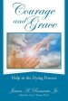 Courage and Grace: Help in the Dying Process