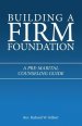 Building a Firm Foundation: A Pre-Marital Counseling Guide