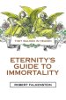 Eternity's Guide to Immortality: They Walked in Heaven