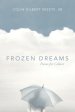 Frozen Dreams: Poems for Colbert