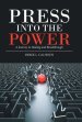 Press into the Power: A Journey to Healing and Breakthrough