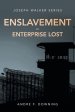 Enslavement - Enterprise Lost: Joseph Walker Series