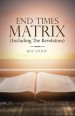 End Times Matrix (Including the Revelation)