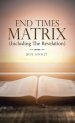 End Times Matrix (Including the Revelation)