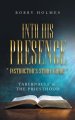 Into His Presence " Instructor's Study Guide ": Tabernacle & the Priesthood