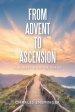 From Advent to Ascension: A Journey with the Christ