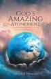 God's Amazing Atonement: All Seven Phases of It