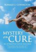 Mystery of the Cure: The Intermittent Fasting Revelation How Science and the Bible Have Uncovered the Mystery of Good Health and Weight Loss