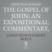 The Gospel of John: An Expositional Commentary, Vol. 1: The Coming of the Light (John 1-4)