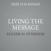 Living the Message Lib/E: Daily Help for Living the God-Centered Life