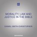 Morality, Law and Justice in the Bible