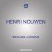 Henri Nouwen: A Spirituality for the Wounded