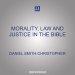 Morality, Law and Justice in the Bible