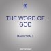 The Word of God: How to Read and Understand the Gospel of John