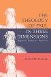 The Theology of Paul in Three Dimensions