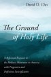 The Ground of Holy Life