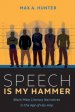 Speech Is My Hammer: Black Male Literacy Narratives in the Age of Hip-Hop