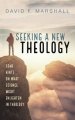 Seeking a New Theology