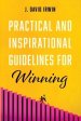 Practical and Inspirational Guidelines for Winning