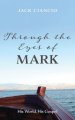 Through the Eyes of Mark