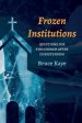 Frozen Institutions