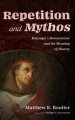 Repetition and Mythos