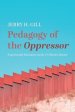 Pedagogy of the Oppressor: Experiential Education on the Us/Mexico Border