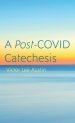 A Post-COVID Catechesis